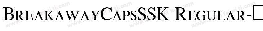 BreakawayCapsSSK Regular字体转换